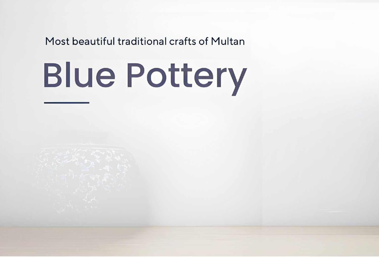 Blue Pottery - Crafts of Multan